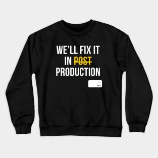 We will fix it in production Crewneck Sweatshirt